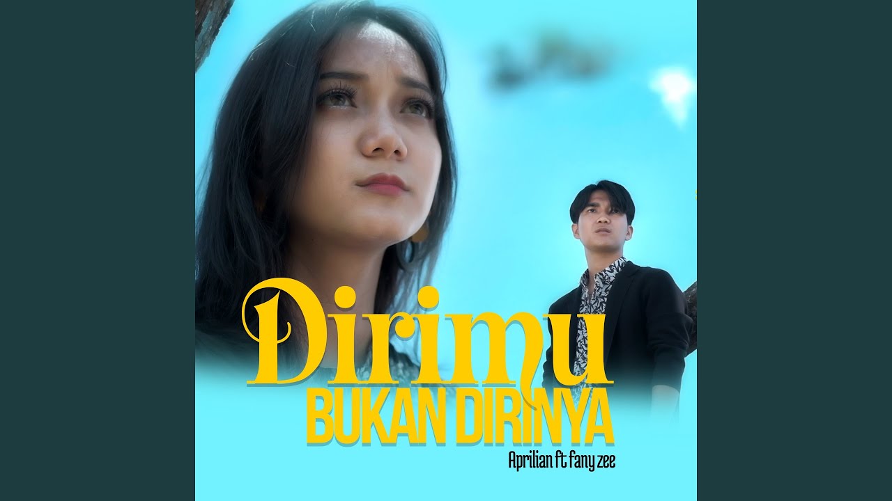 Dirimu Bukan Dirinya (feat. Fany Zee)