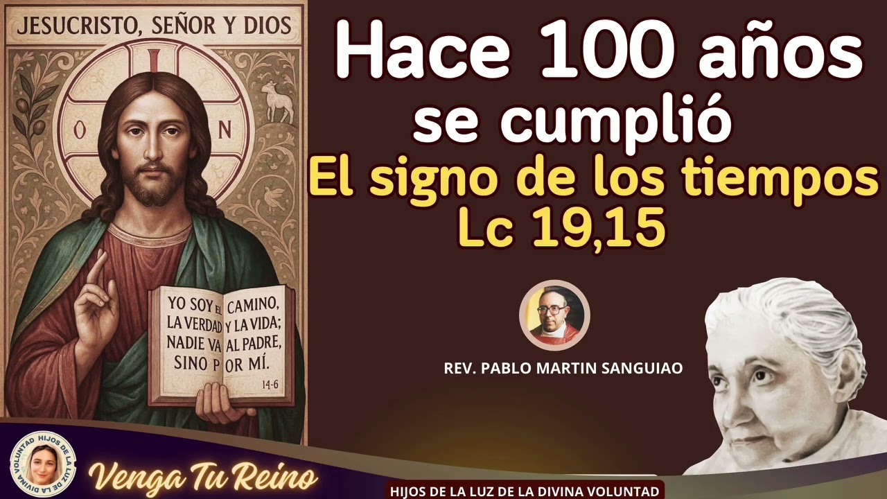 🔴 HACE 100 AÑO SE CUMPLIÓ EL SIGNO DE LOS TIEMPOS /P. PABLO MARTIN SANGUIAO /NOV  21. 2025