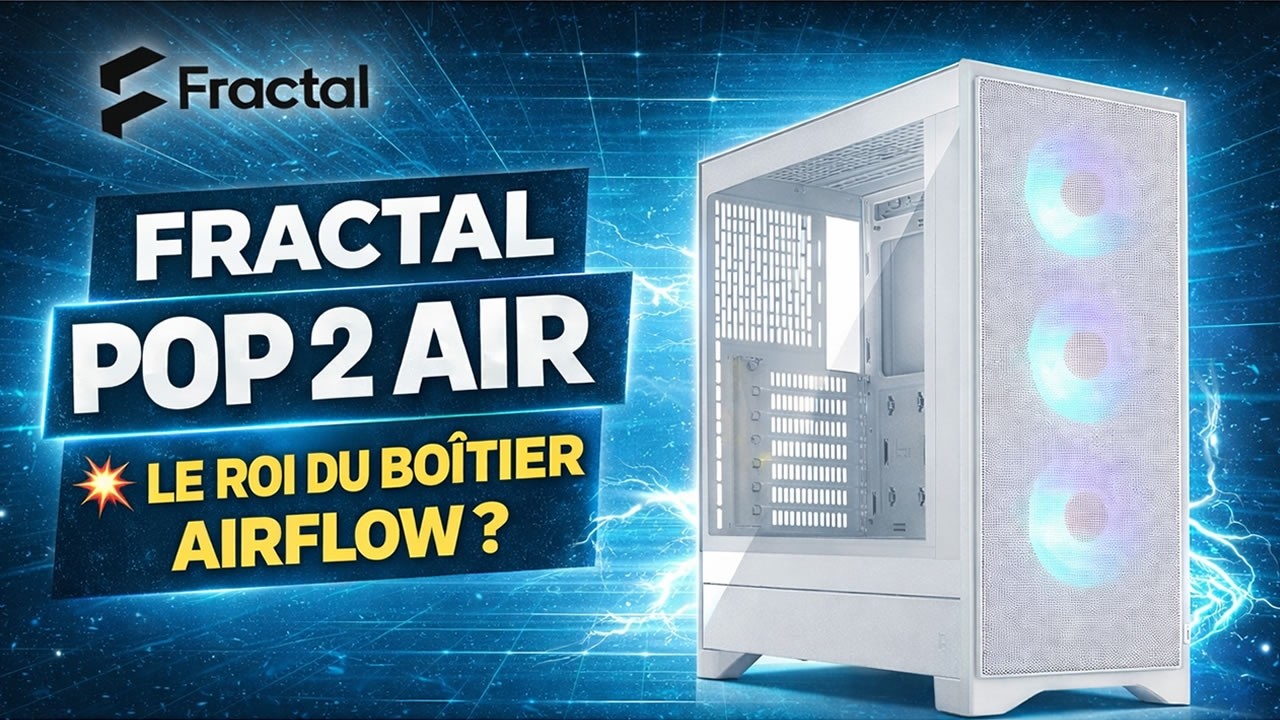 Fractal Pop 2 Air : le nouveau roi des boîtiers airflow ?