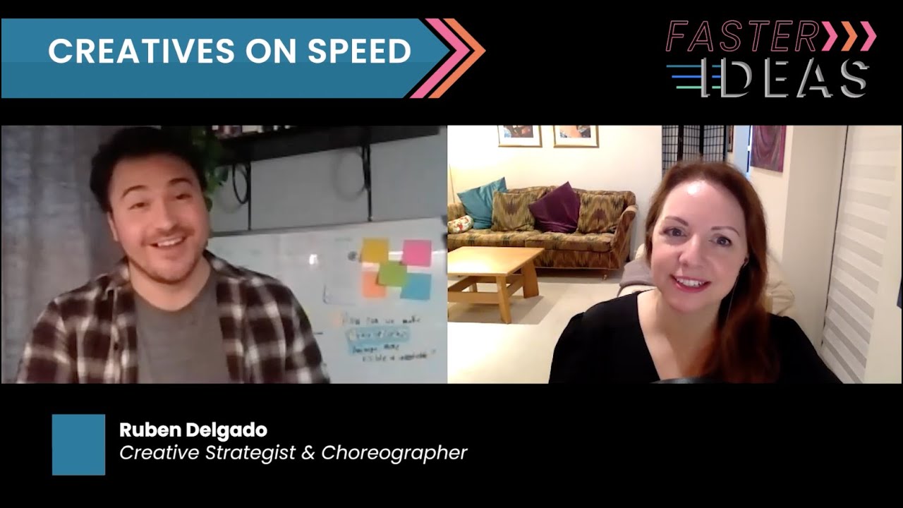 Creatives on Speed - Ruben Delgado, Strategist & Choreographer