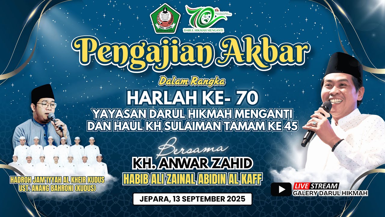 LIVE PENGAJIAN AKBAR KH ANWAR ZAHID - HARLAH YAYASAN DARUL HIKMAH 2025
