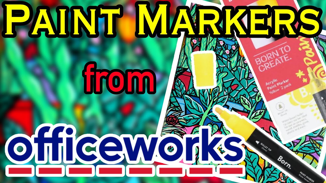 Testing Born Acrylic Paint Markers from OFFICEWORKS!