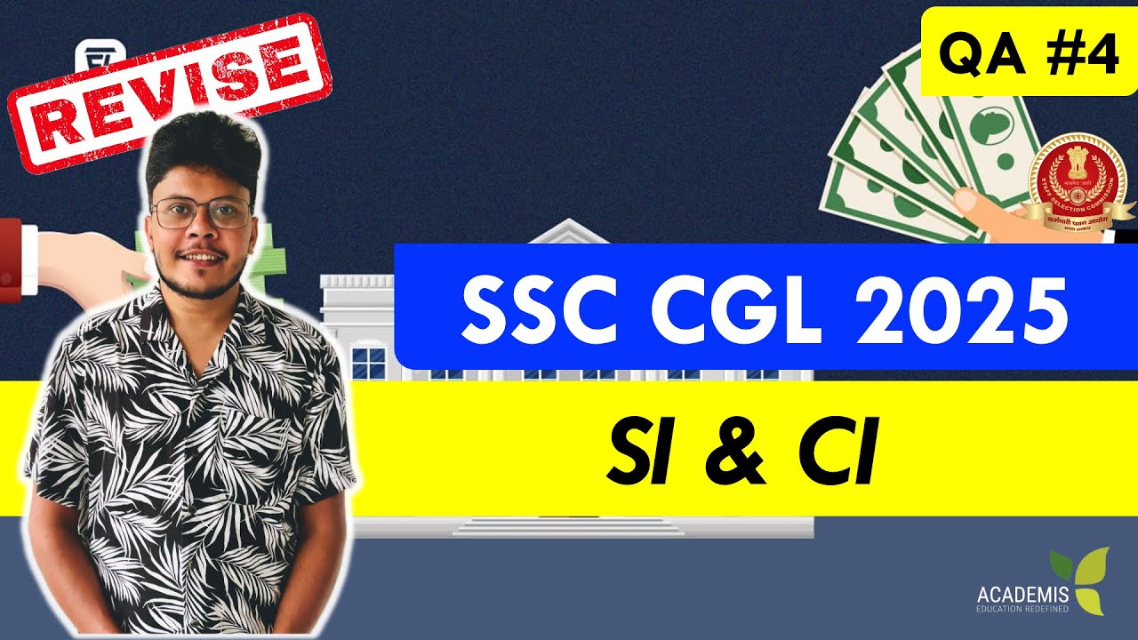 SSC CGL 2025 Maths Class - SI & CI
