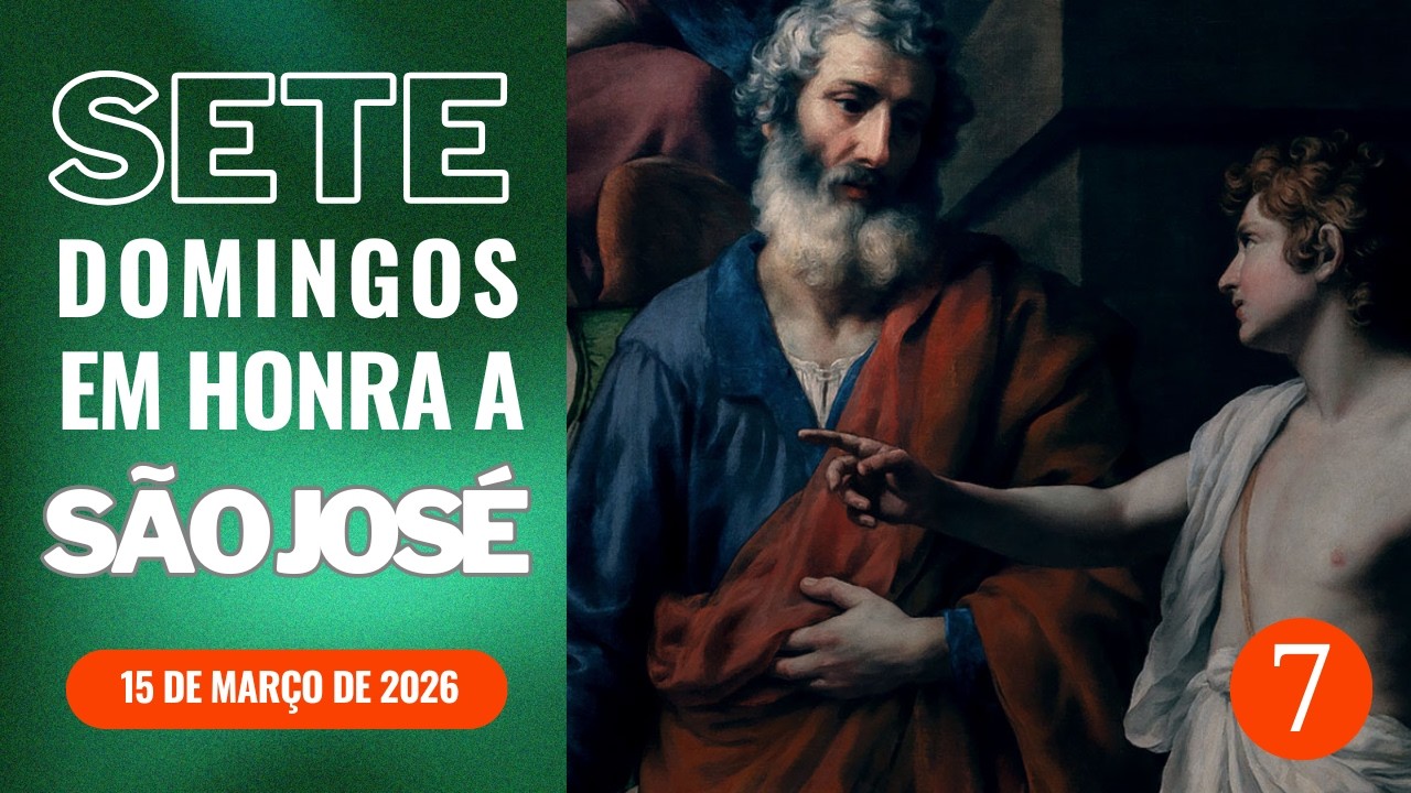 Devoção dos Sete Domingos em Honra a São José | 7º Domingo