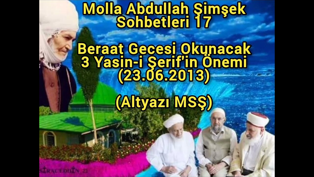 Sohbet 17: Beraat Gecesinde 3 Adet Yasin Okumanın Fazileti