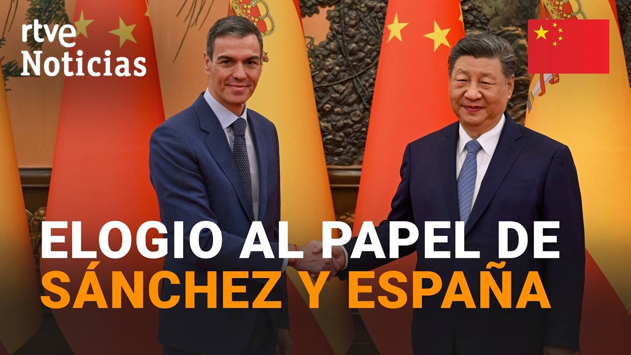 S&Aacute;NCHEZ EN CHINA | XI dice que ESPA&Ntilde;A est&aacute; 