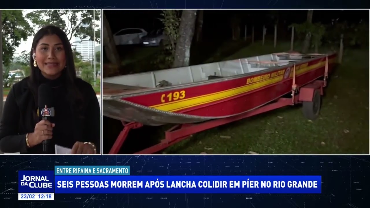 6 pessoas morreram após uma lancha colidir em um píer, em Rifaina - Jornal da Clube (23/02/26)