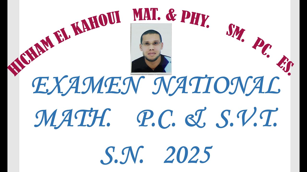 Examen national  2025  Normal  Math    P.C.   S.V.T.