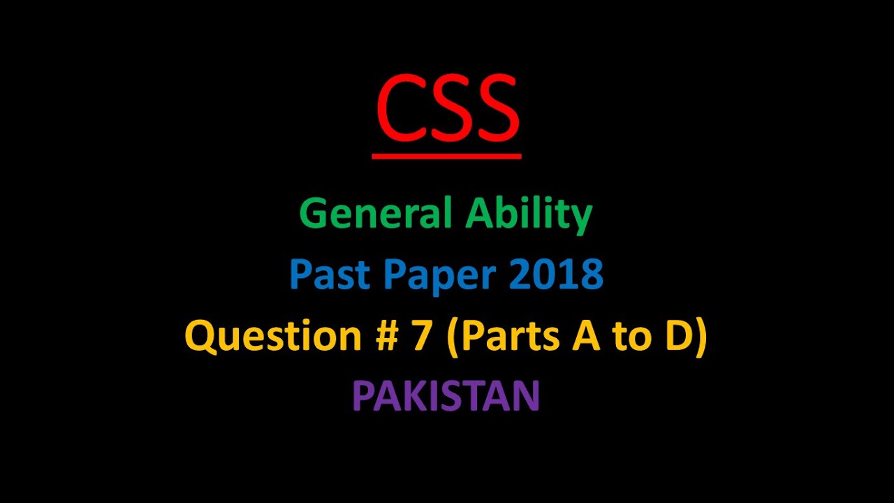 CSS General Ability Lectures, General Ability, CSS General Ability Solved Past Paper 2018, Q # 7