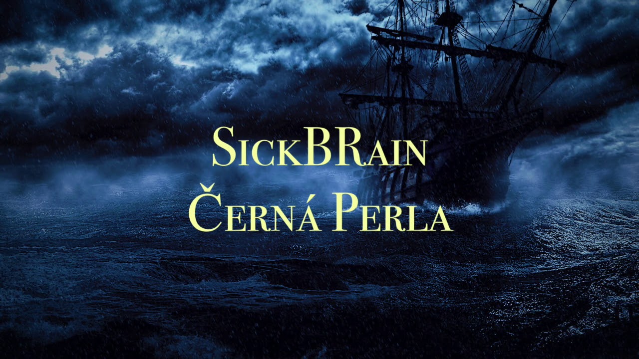 SickBRain - ČERN&Aacute; PERLA (OFFICIAL AUDIO)