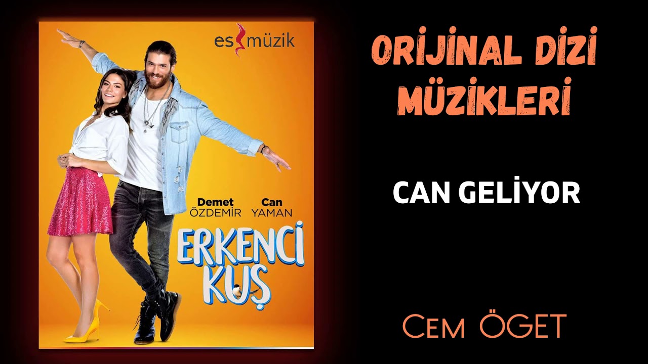 Erkenci Kuş  (Orijinal Dizi Müzikleri) - Can Geliyor