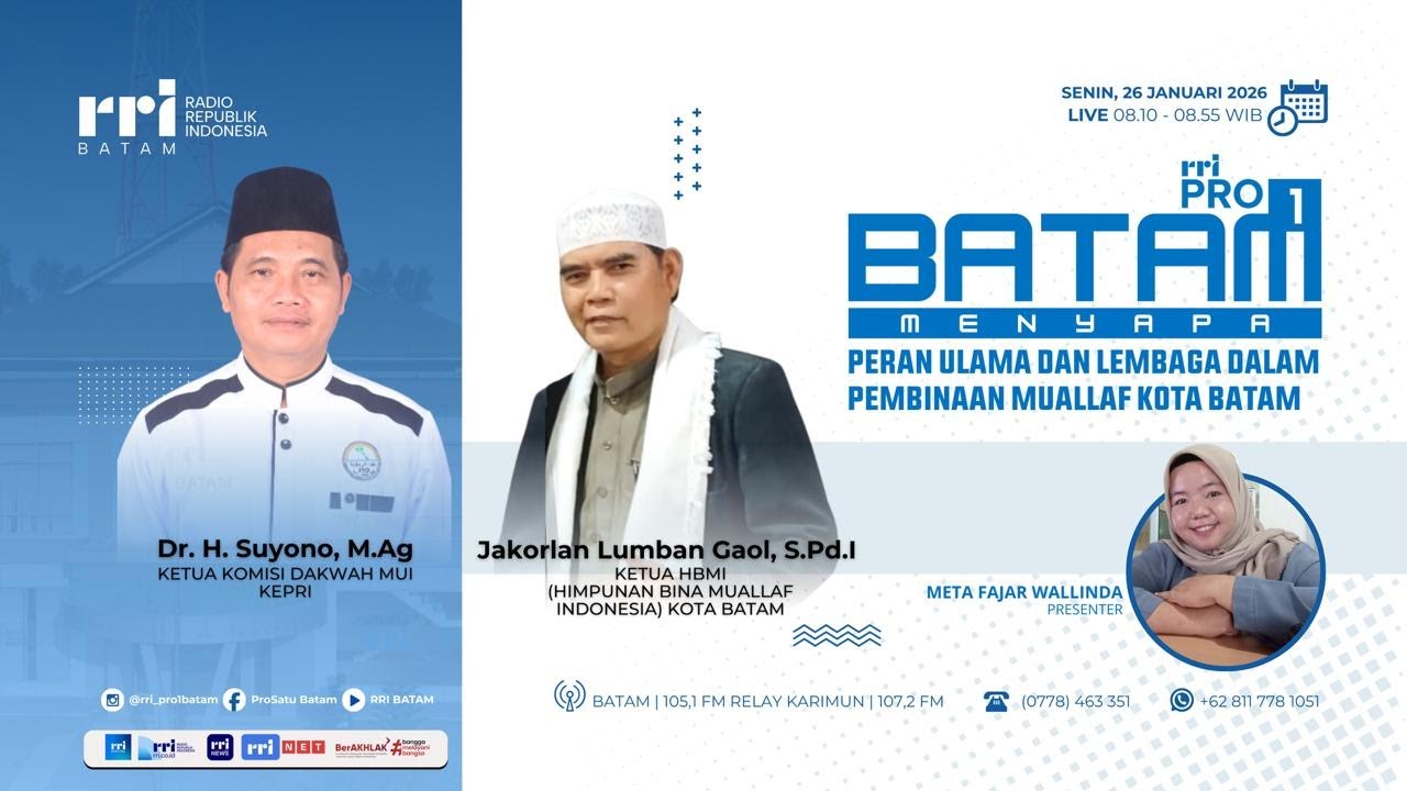 DIALOG BATAM MENYAPA - PERAN ULAMA DAN LEMBAGA DALAM PEMBINAAN MUALLAF KOTA BATAM