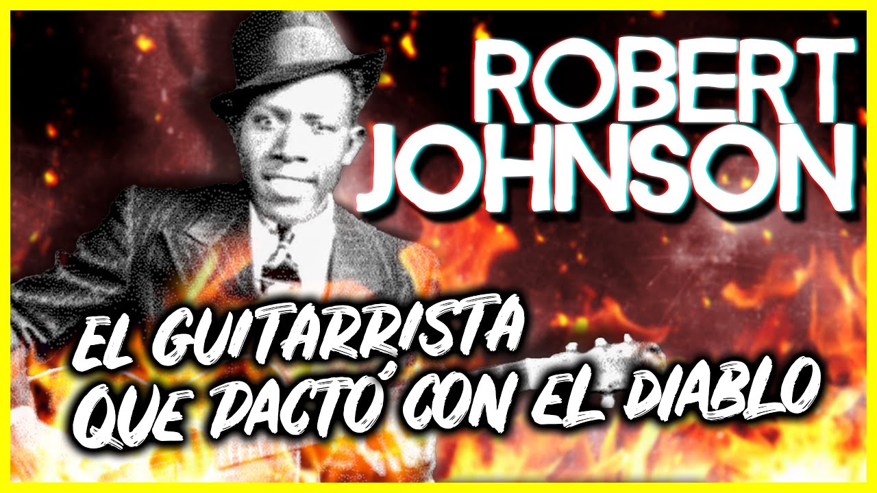 ROBERT JOHNSON el GUITARRISTA QUE PACTÓ CON EL DIABLO ¿LE FUNCIONÓ?