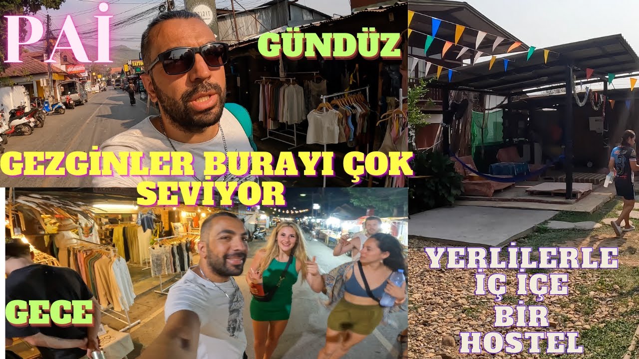 SIRT &Ccedil;ANTALI GEZGİNLERİN UĞRAK YERİ PAİ (Pai Gezi Vlog). Hem G&uuml;nd&uuml;z Hem Gece Pai ilk G&uuml;n TH 🇹🇭 #33