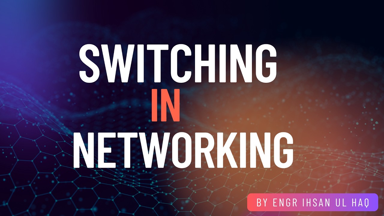 Switching in Networking | How Network Switching Works | Networking Basics