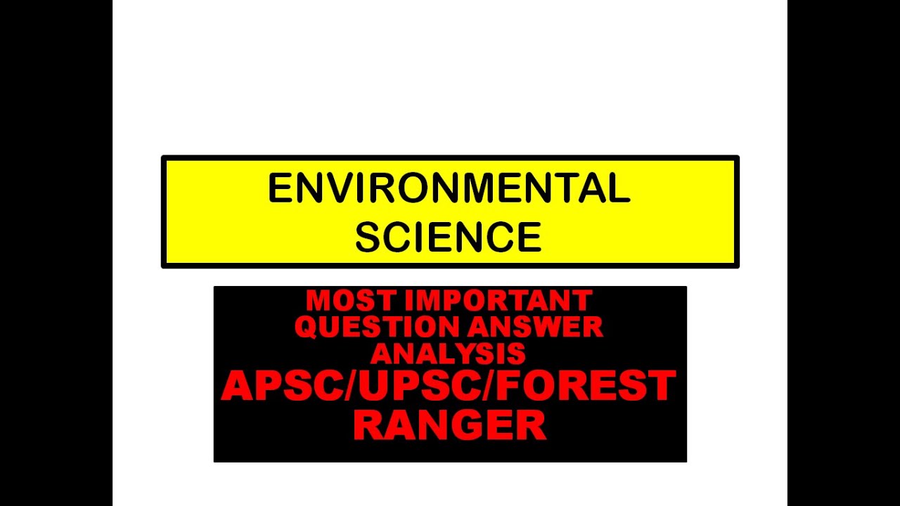 Environmental Science|Question Answer Analysis for All Exams|#apsc #upsc APSC FOREST RANGER|LECTURE1
