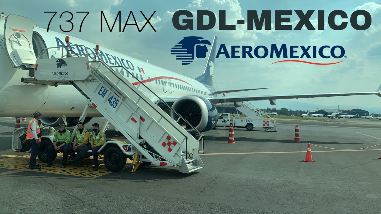 TRIP REPORT l AEROMEXICO 737 MAX 9 l GDL-CDMX l