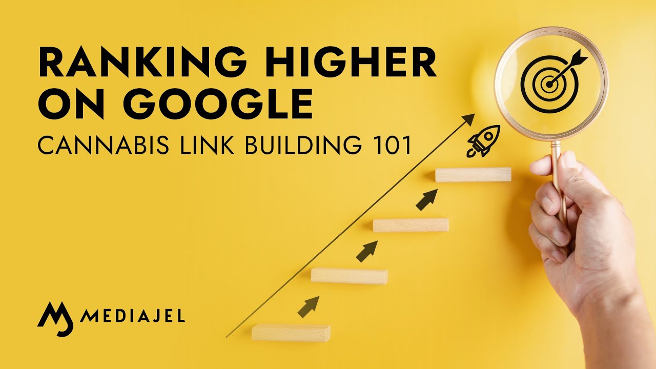Rank Higher on Google: Cannabis Link Building 101