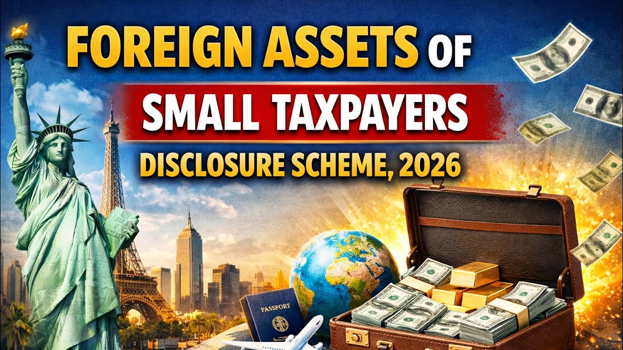 Foreign Assets of Small Taxpayers Disclosure Scheme 2026 | Full Explained