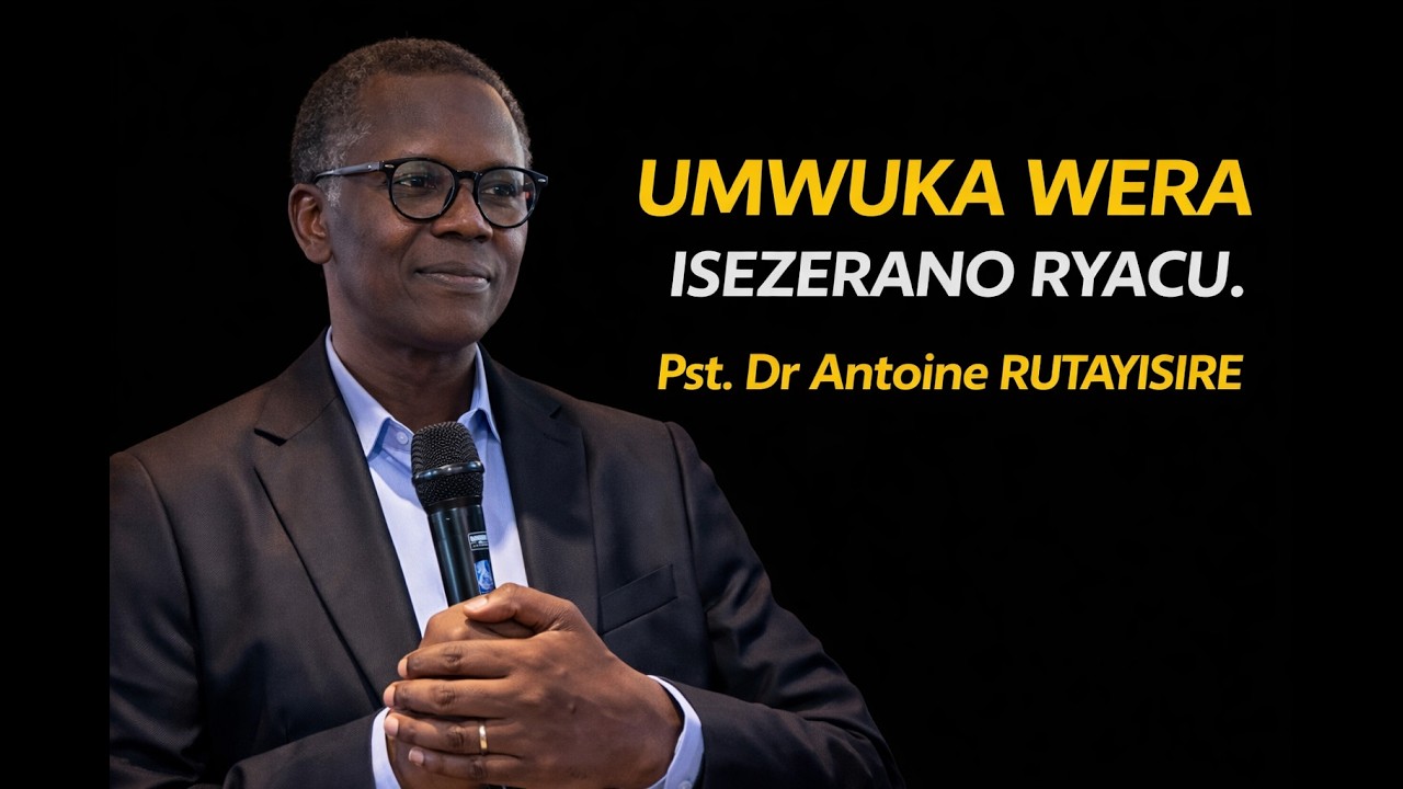 UMWUKA WERA ISEZERANO RYA BAKRISTO BOSE. Inyigisho ya Pst. Dr. Antoine RUTAYISIRE