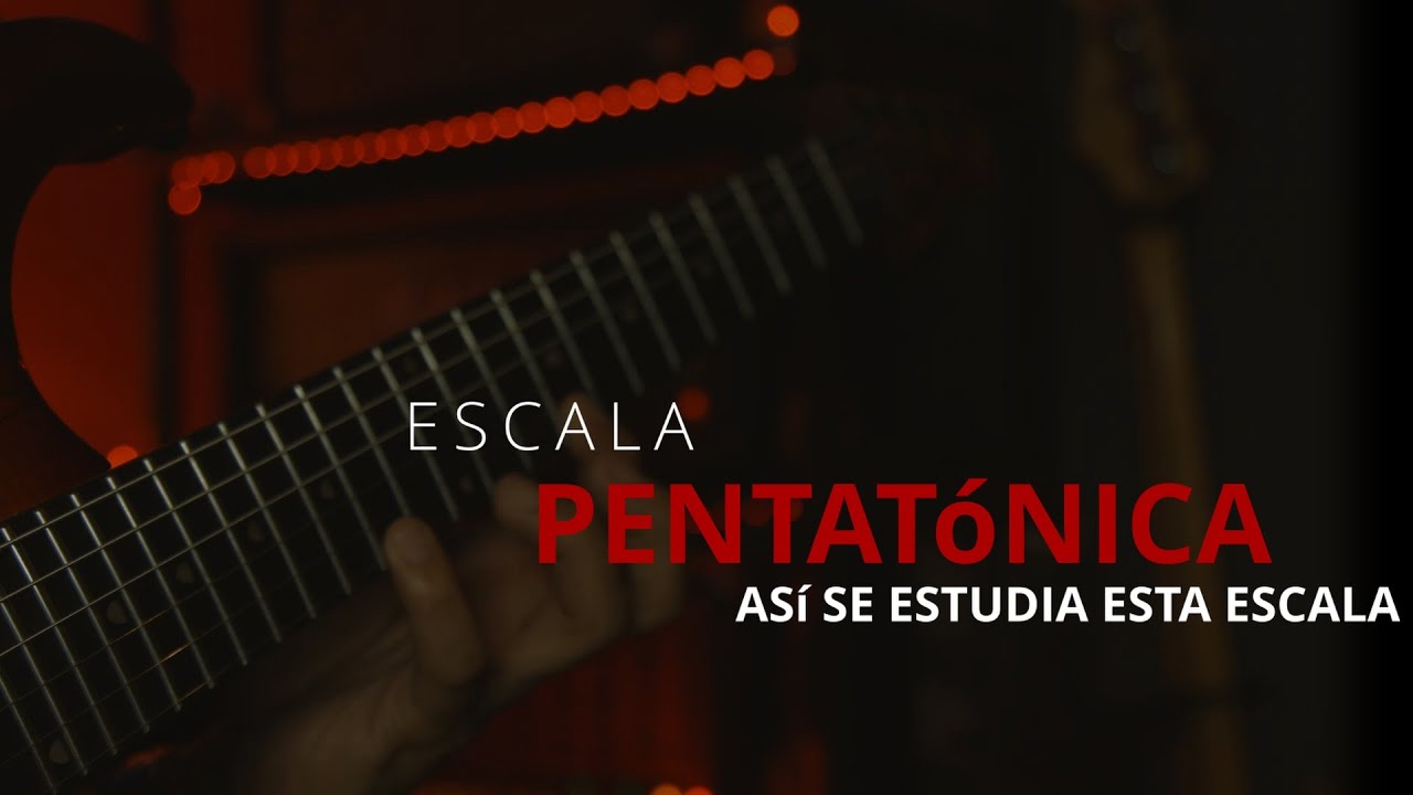 Escala Pentatonica - Así se estudia esta escala!