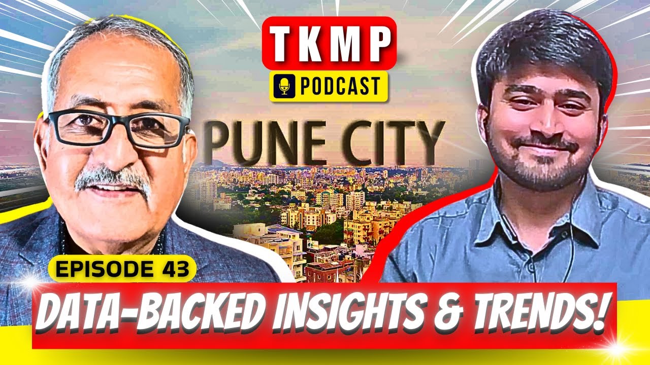 MIND-BLOWING Pune Real Estate Market Insights Exposed! | TKMP #43