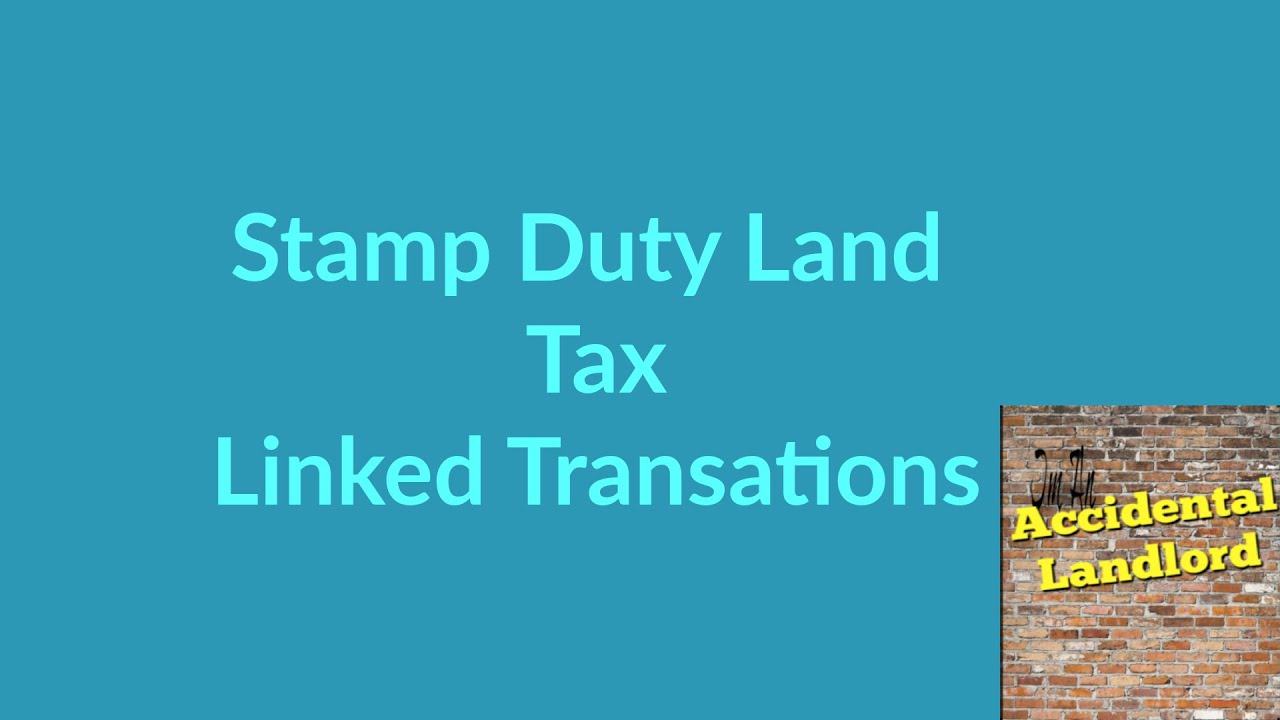 Stamp Duty Land Tax (SDLT) - Linked Transactions - 2019-05-29