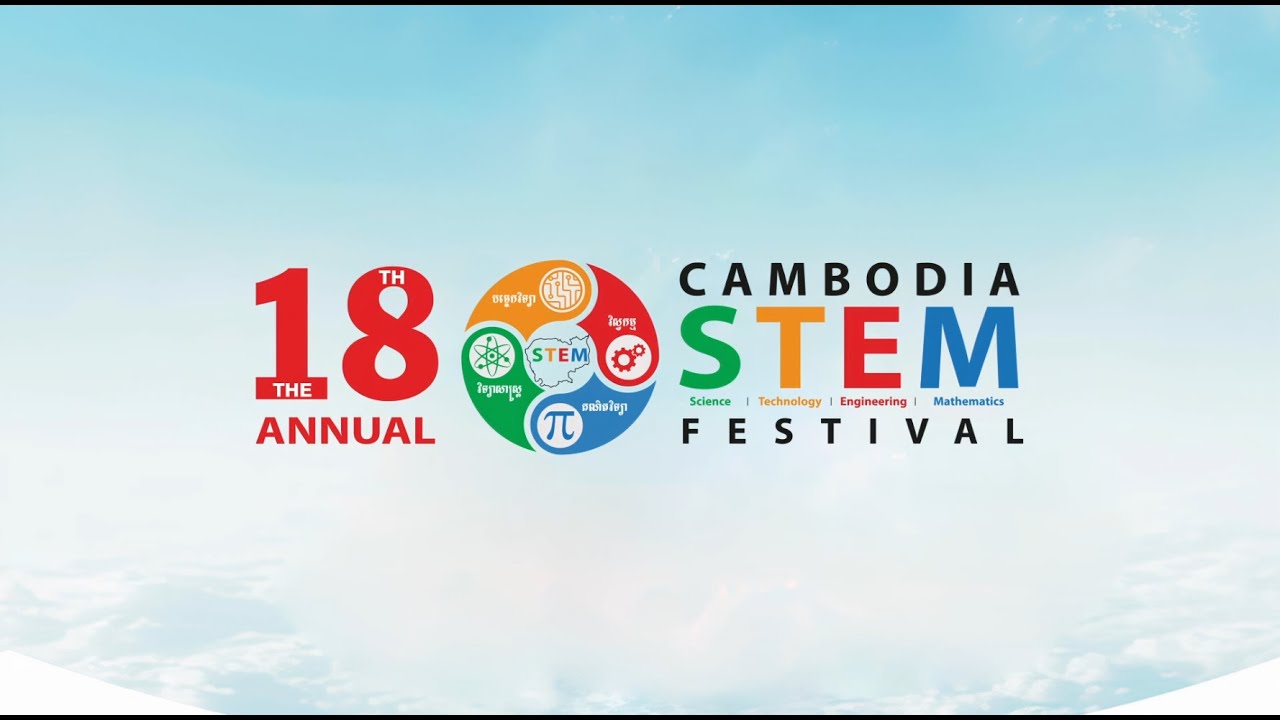Exclusive Insights - The 18th Annual Cambodia STEM Festival