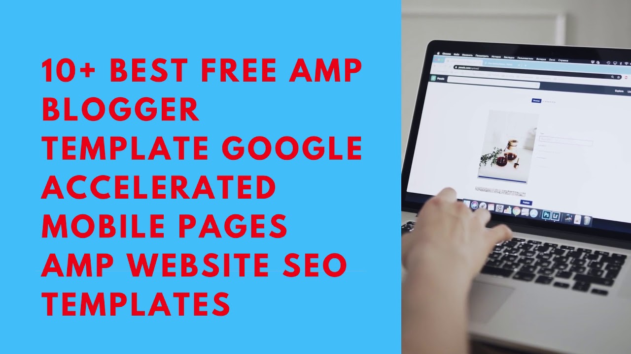 10+ Best Free AMP Blogger Template Google Accelerated Mobile Pages Amp Website SEO templates