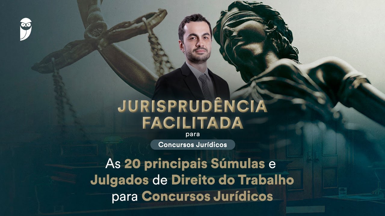 As 20 principais Súmulas e Julgados de Direito do Trabalho para Concursos Jurídicos
