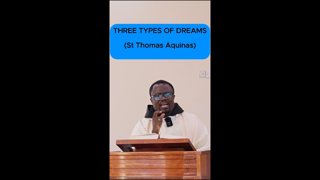 DREAMS AND THE THREE TYPES OF DREAMS - Rev. Fr. Peter John Imaji, O.S.A