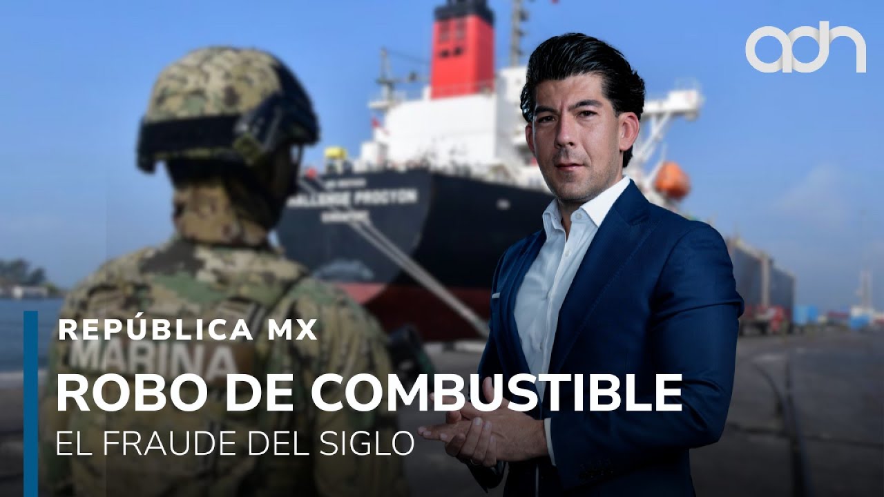 El fraude del siglo. Así opera la red del robo de hidrocarburos en México I República Mx