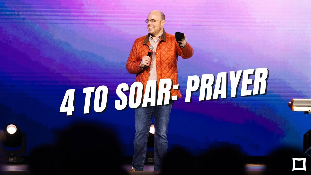 4 to Soar: Prayer  | Pastor Joel Sims