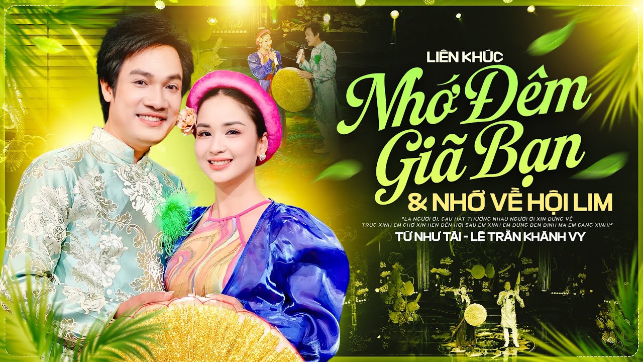 NHỚ Đ&Ecirc;M GI&Atilde; BẠN - NHỚ VỀ HỘI LIM [MV Official] - Từ Như T&agrave;i ft L&ecirc; Trần Kh&aacute;nh Vy