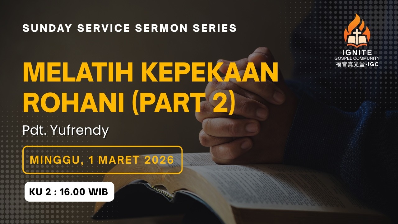 Melatih Kepekaan Rohani (Part 2) - Pdt. Yufrendy -  KU 2 - 8 Maret 2026