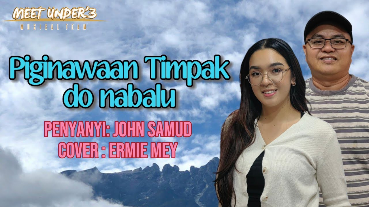 Piginawaan timpak do Nabalu - John samud|| cover : Ermie Mey