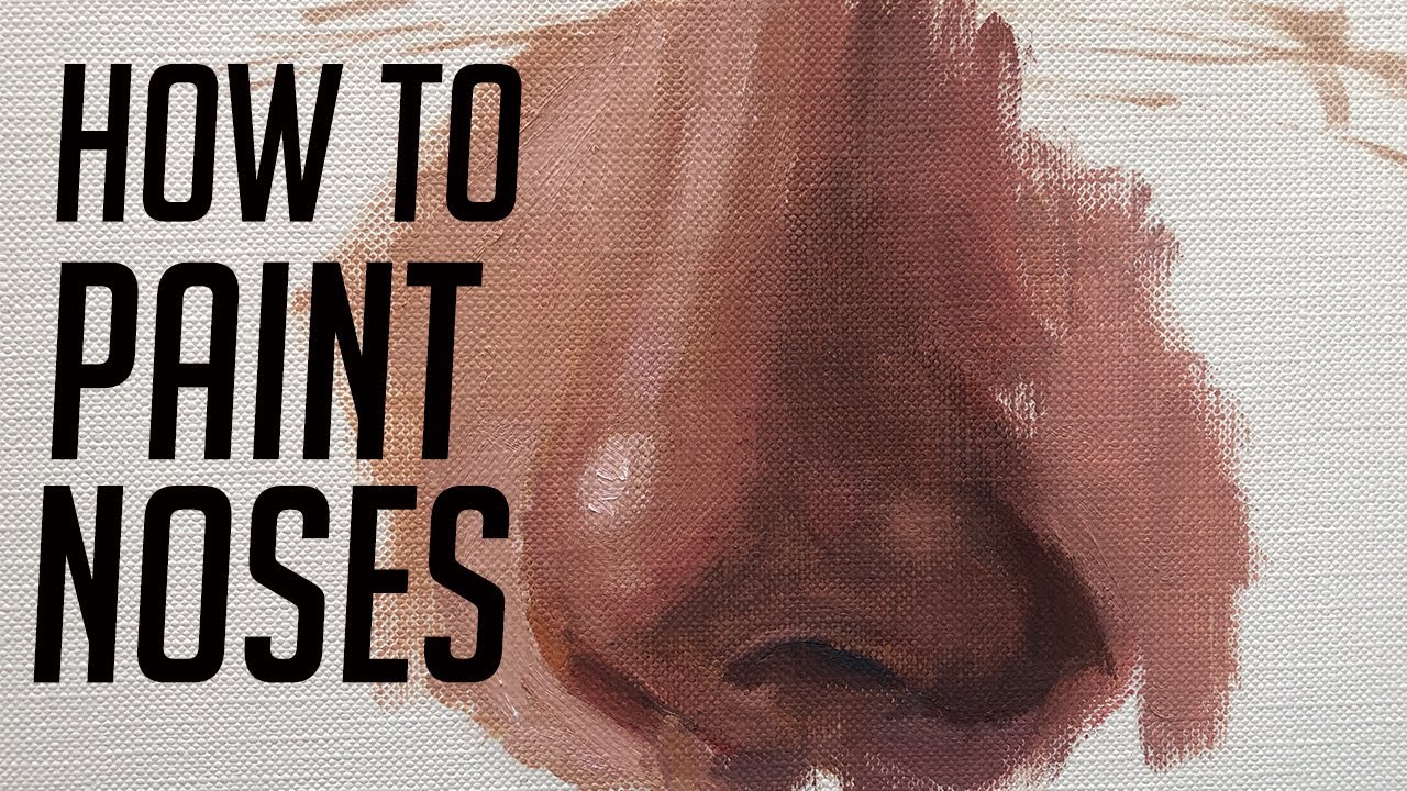 Oil Painting for Beginners How to Paint the Nose
