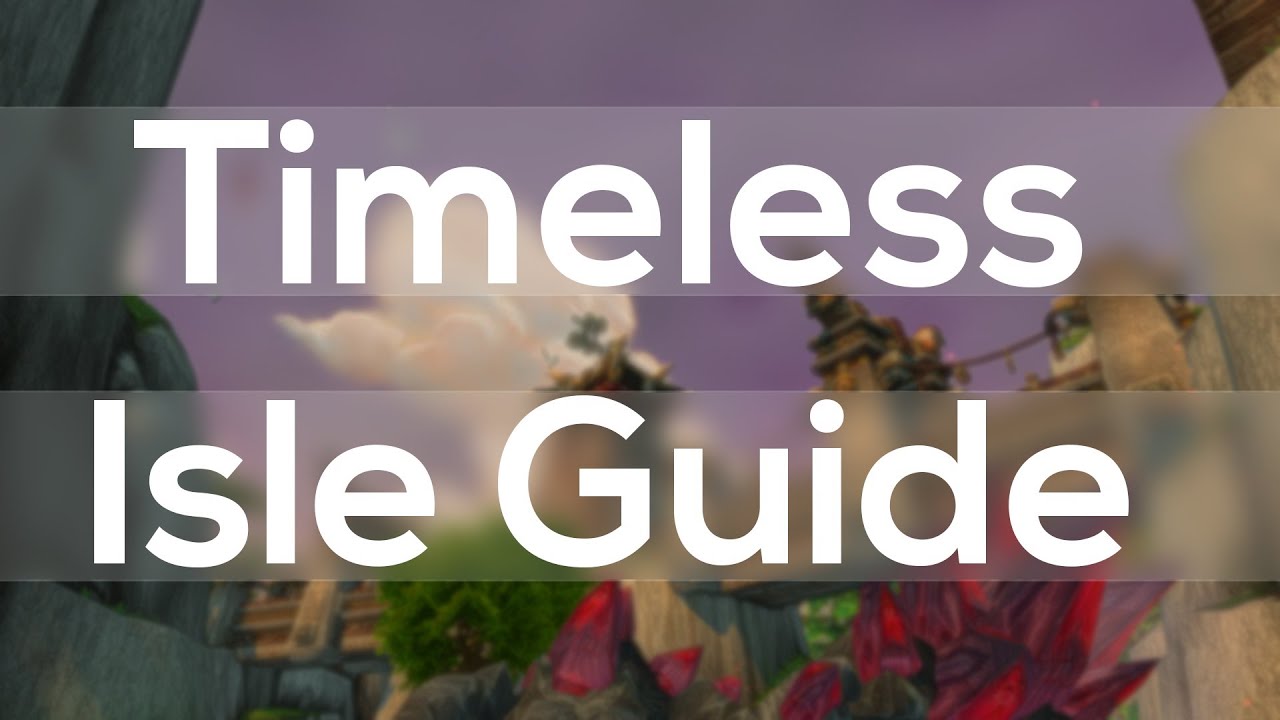 WoW Patch 5.4 Timeless Isle Guide - How to get Timeless Coins, Chests and More!