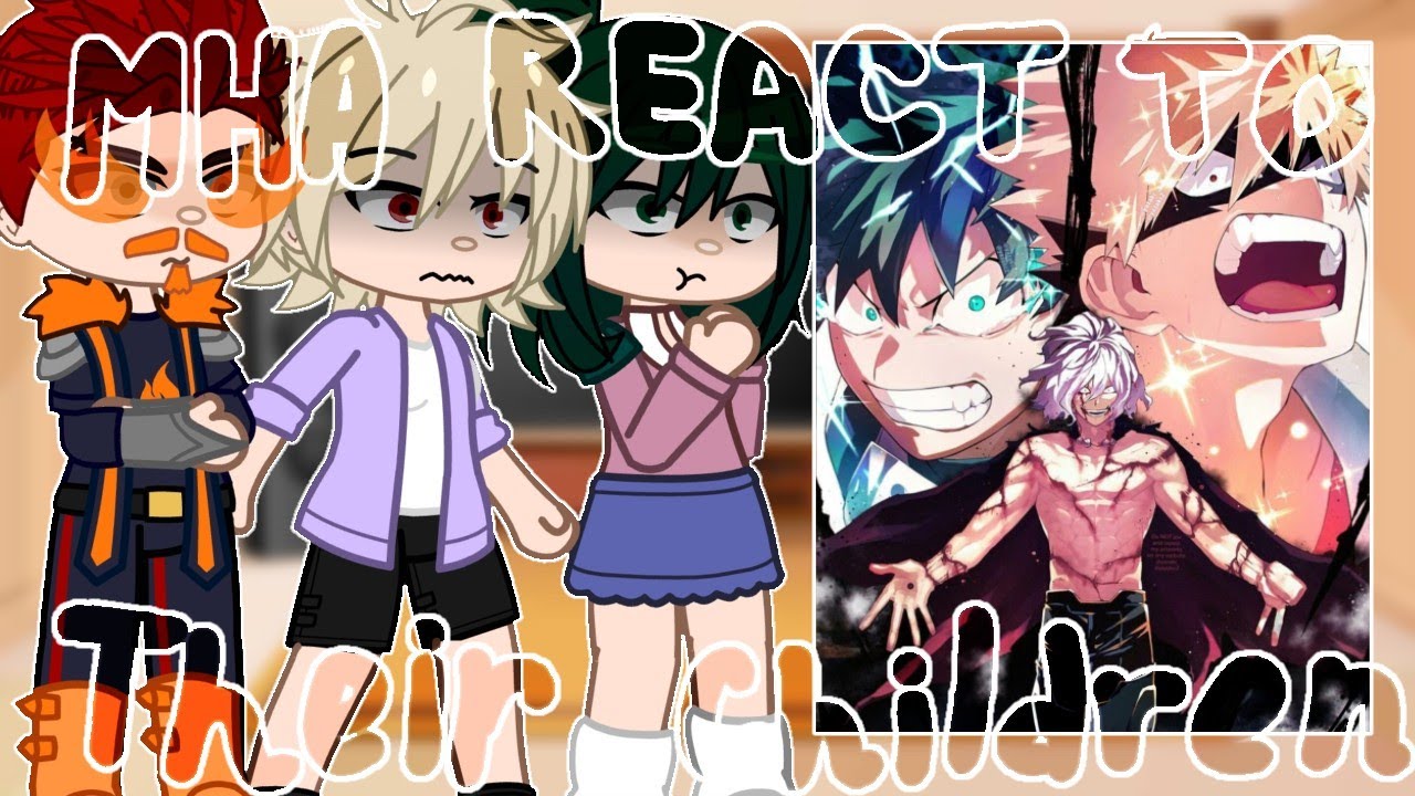 [MHA React] Mha Parents React To Their Children // Gacha React //