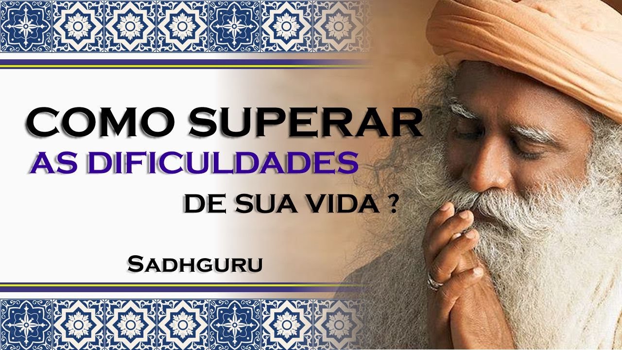 Aprenda como superar todos os obstáculos com habilidade ilimitada , SADHGURU DUBLADO