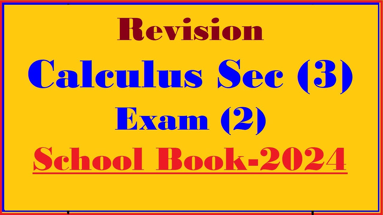 Revision Calculus Sec (3), Full Answers Of School Book Exam [2]-2024