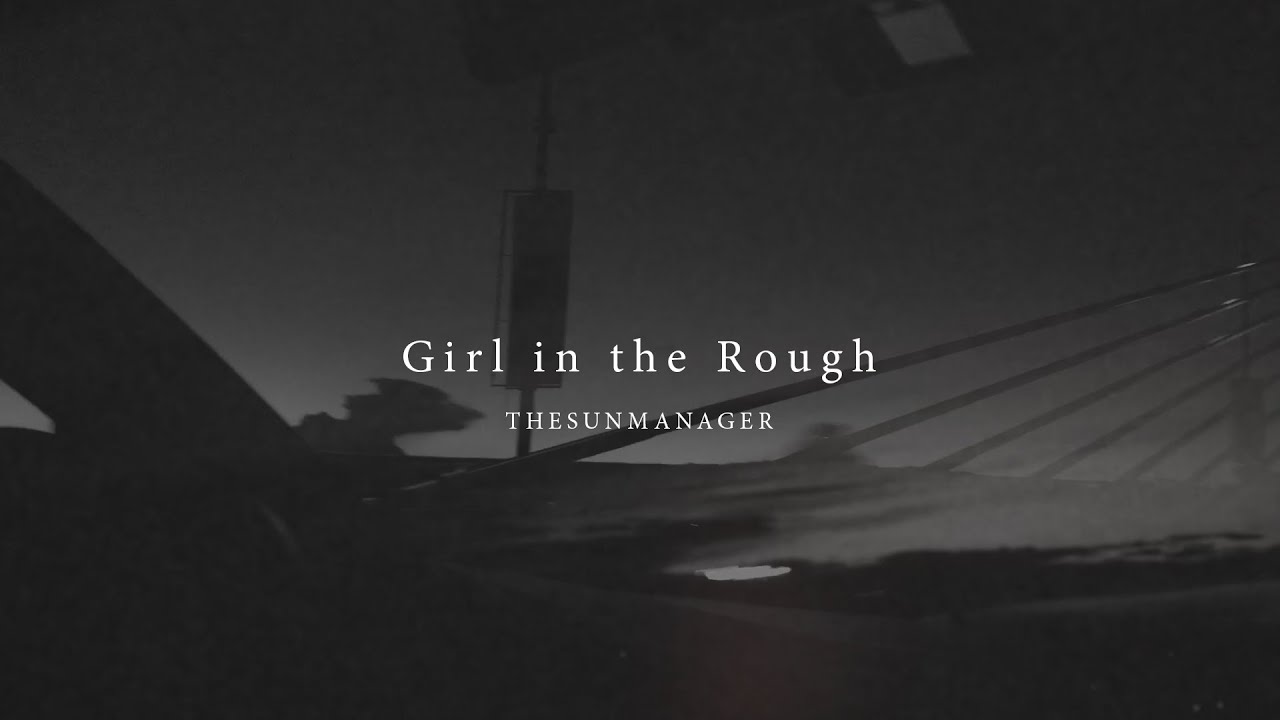 Girl in the Rough - Official Lyric Video