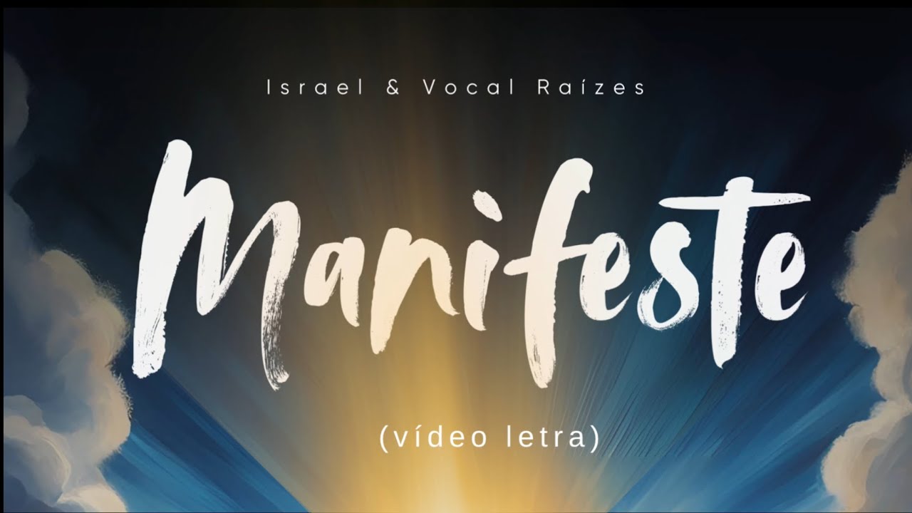 Israel Cardoso & Vocal Raízes - Manifeste VÍDEO LETRA (Louvor UMADEMB 2025)