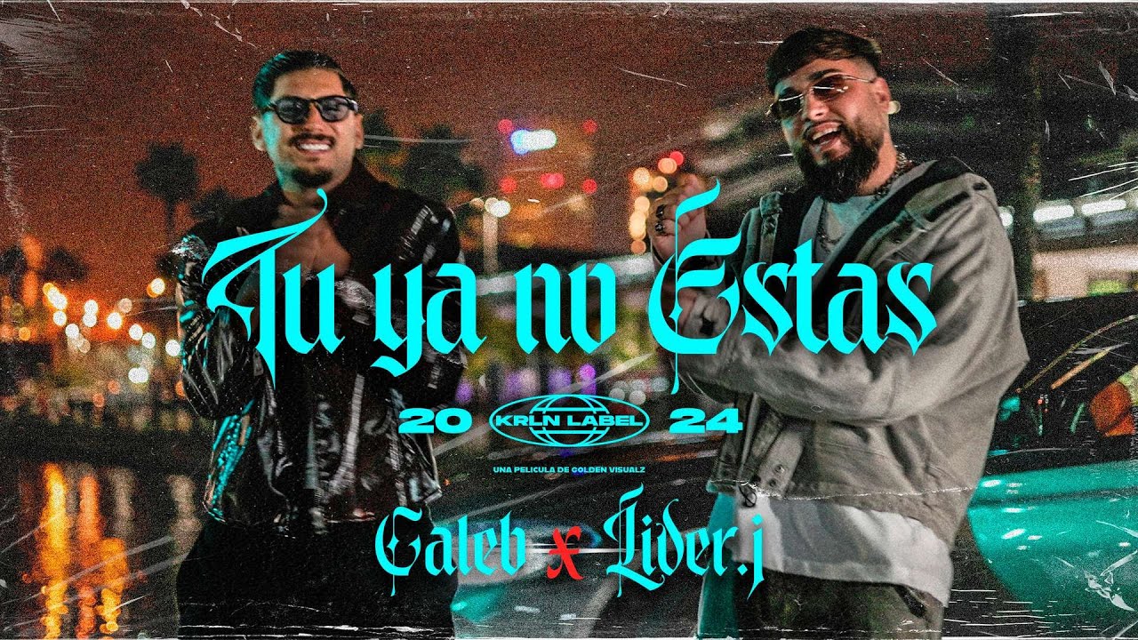 Caleb, Liderj - Tú ya no Estás (Vídeo Oficial) 💍📛