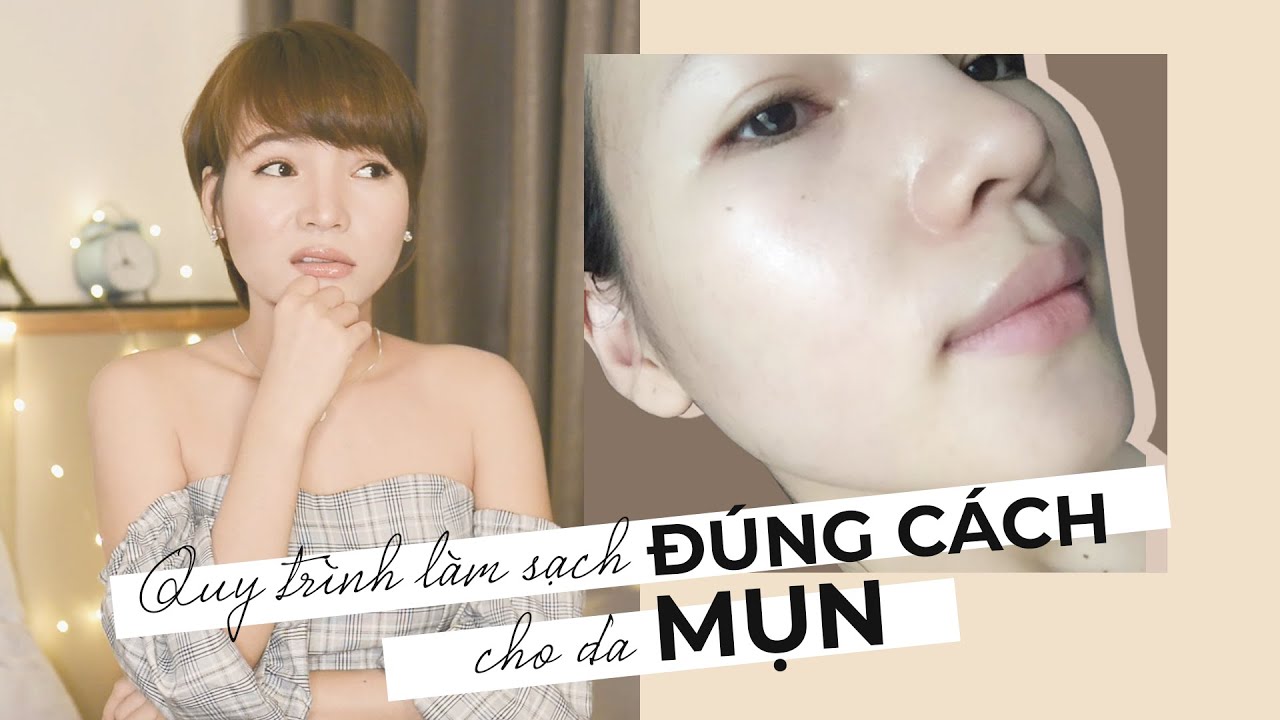 QUY TRÌNH SẠCH ĐÚNG CÁCH CHO DA MỤN (P1)  | NHẬT KÝ TRỊ MỤN TỪ A - Z CỦA CHANG | phần 1