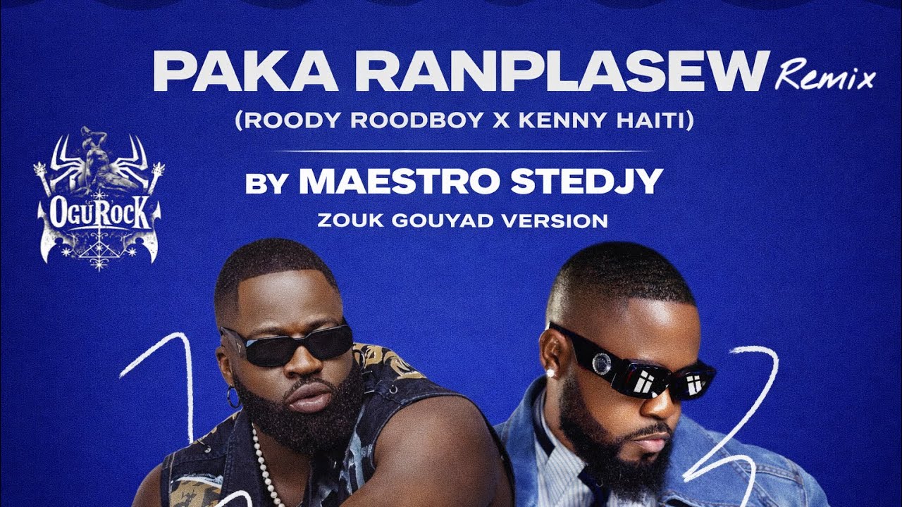 PAKA RANPLASEW REMIX (ZOUK GOUYAD VERSION) &ndash; Roody Roodboy x Kenny Haiti 