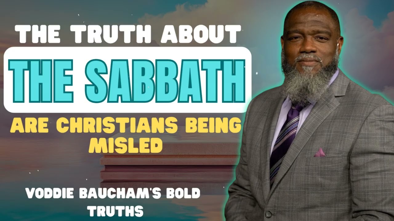 The Truth About the Sabbath Are Christians Being Misled  Voddie Baucham Motivational Speech
