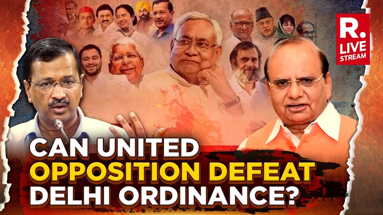 LIVE: Delhi Ordinance To Top Monsoon Session Agenda; Will Oppn Unity Defeat Ordinance?