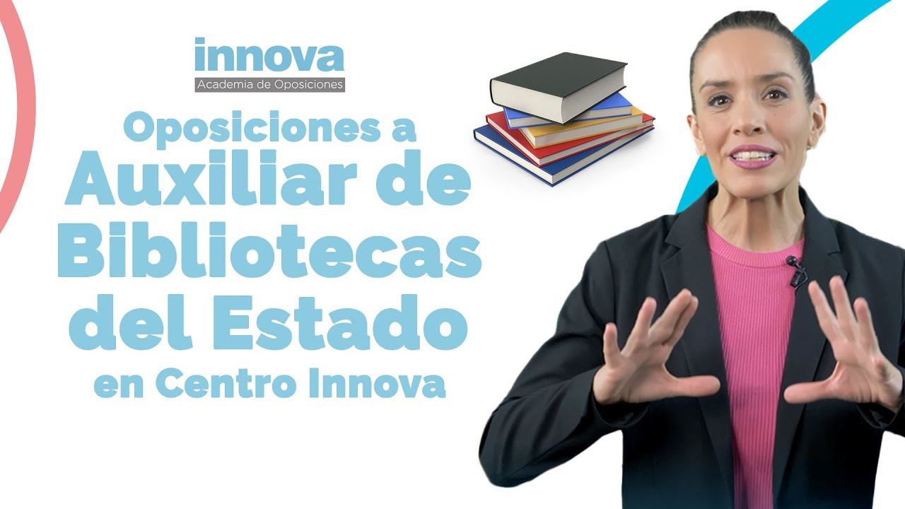 Oposiciones para Auxiliar de Bibliotecas del Estado