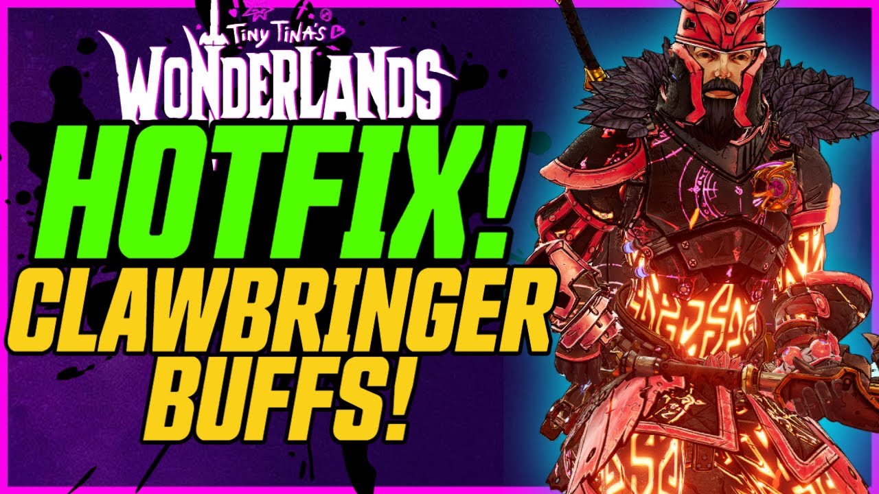 CLAWBRINGER & STABBO BUFFS! + Shotgun Buffs & More! // Tiny Tina's Wonderlands Hotfix May 5th
